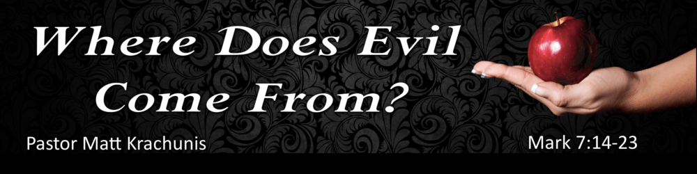 Where does evil come from