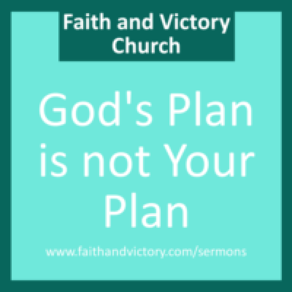 Gods-Plan-is-not-Your-Plan