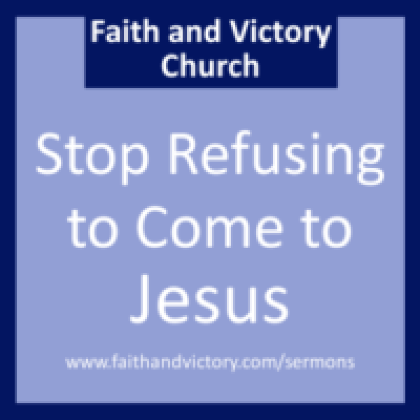 Stop-Refusing-to-Come-to-Jesus-280x280