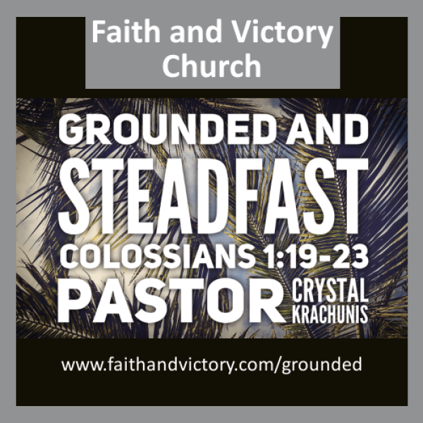 Grounded and Steadfast WS