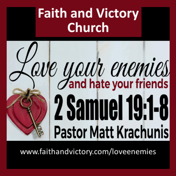 Love your enemies and hate your friends WS