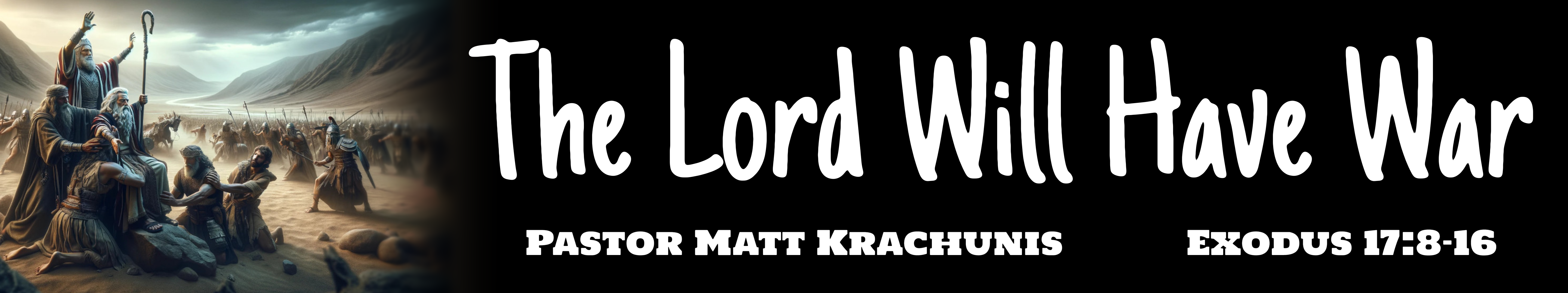 The lord will have war