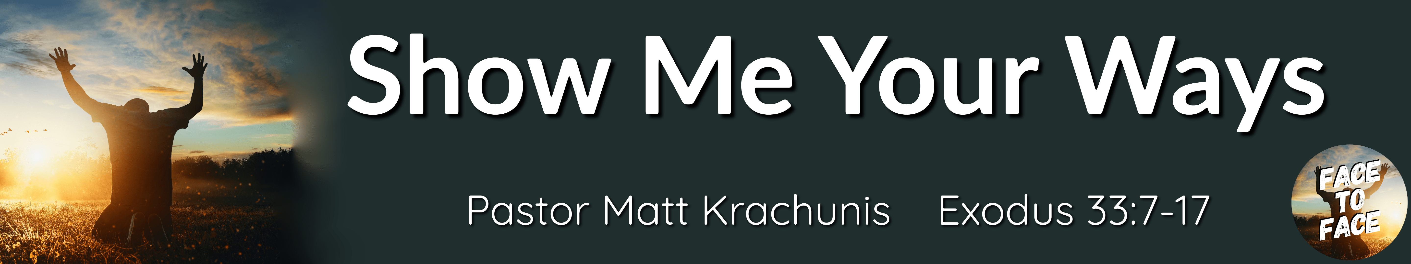 Show Me Your Ways